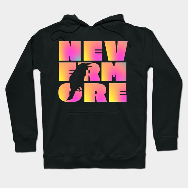 NEVERMORE in large psychedelic pink and yellow block letters + raven cut-out - famous Edgar Allan Poe quote Hoodie by Ofeefee